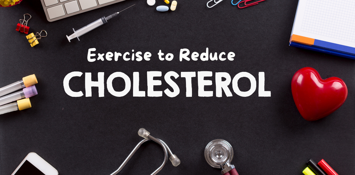 Exercises to Reduce Cholesterol