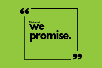 Our Promise to You!